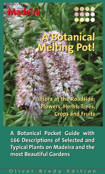 Cover of Madeira: A Botanical Melting Pot