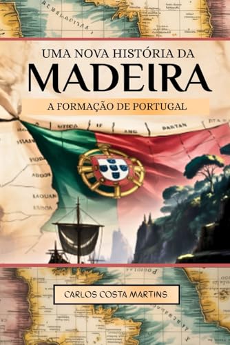 Cover of Uma Nova História da Madeira